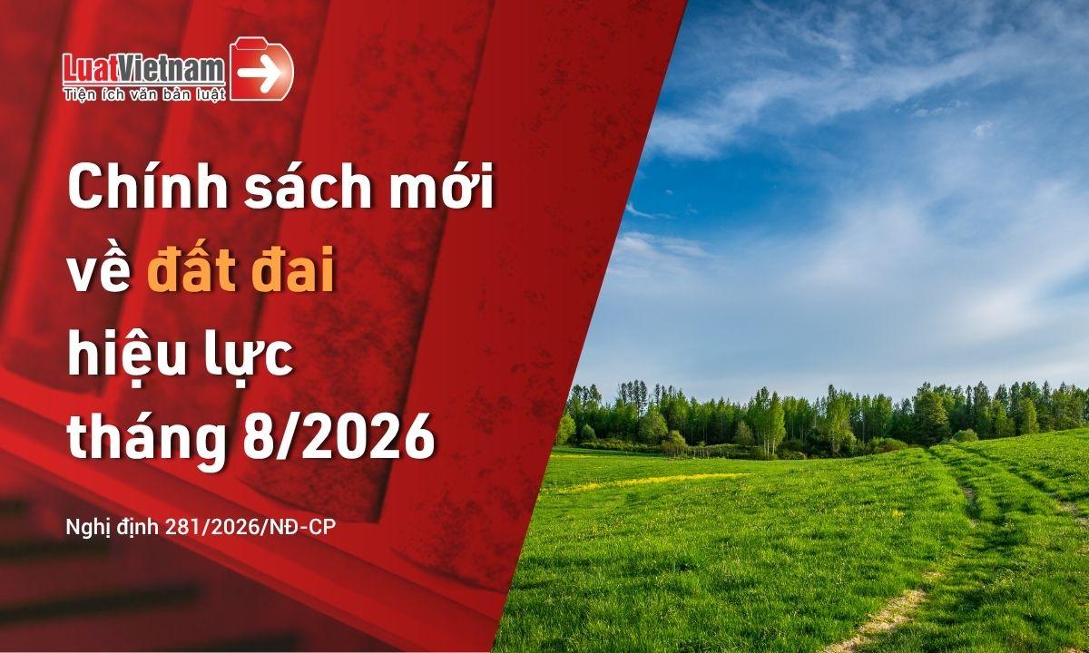 Chính sách mới về đất đai có hiệu lực từ tháng 8